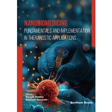 (英文圖書)Nanobiomedicine: Fundamentals and Implementation in Theranostic Applications 平裝版, Bentham Science Publishers, 英文