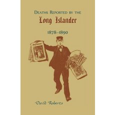 (영문도서)Deaths Reported by the Long Islander 1878-1890 Paperback, Heritage Books, English, 9780788409509