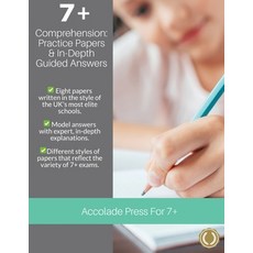 7+ Comprehension: Practice Papers and In-Depth Guided Answers Paperback, Accolade Press, English, 9781913988142
