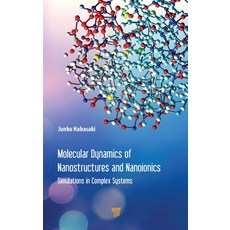 Molecular Dynamics of Nanostructures and Nanoionics: Simulations in Complex Systems Hardcover, Jenny Stanford Publishing, English, 9789814800778