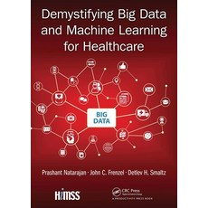 (영문도서) Demystifying Big Data and Machine Learning for Healthcare Paperback, CRC Press, English, 9781032097169