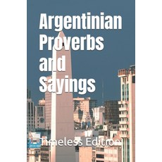 (영문도서) Argentinian Proverbs and Sayings Paperback, Independently Published, English, 9798308922322