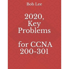2020 Key Problems for CCNA 200-301 Paperback, Independently Published
