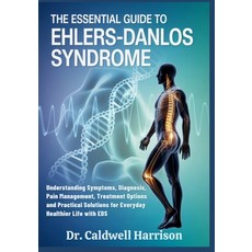 (英文圖書)The Essential Guide to Ehlers-Danlos Syndrome: Understanding Symptoms Diagnosis... 平裝版, Independently Published, 英文