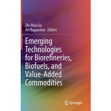 Emerging Technologies for Biorefineries Biofuels and Value-Added Commodities Hardcover, Springer, English, 9783030655839