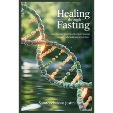 (英文圖書)Healing Through Fasting: How Nutrient Science and Cellular Renewal Support Natur... 平裝版, Independently Published, 英文