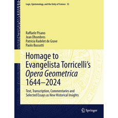(영문도서) Homage to Evangelista Torricelli's Opera Geometrica 1644-2024: Text Transcription Commentar... Hardcover, Springer, English, 9783031069628