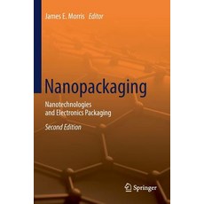 (英文圖書)Nanopackaging: Nanotechnologies and Electronics Packaging 平裝版, Springer, 英文