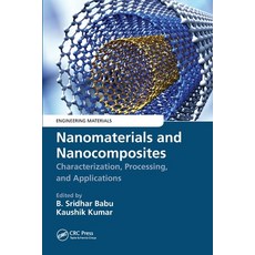 (영문도서) Nanomaterials and Nanocomposites: Characterization Processing and Applications Paperback, CRC Press, English, 9780367750923