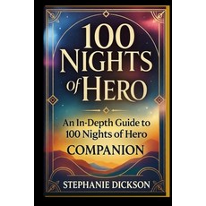 (英文圖書)100 NIGHTS of HERO MOVIE GUIDE: An In-Depth Guide to 100 Nights of Hero Explori... 平裝版, Independently Published, 英文