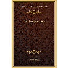 (영문도서)The Ambassadors Hardcover, English, 9781169336872, Kessinger Publishing English, 9781169336872, Kessinger Publishing