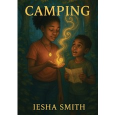 (영문도서)Camping: The Spark Begins Paperback, Writersclique.com, English, 9798349575266