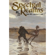 (영문도서) Spectral Realms No. 22: Winter 2025 Paperback, Hippocampus Press, English, 9781614984658