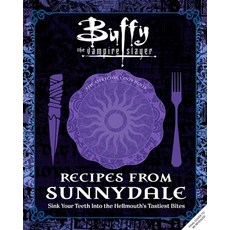 (英文圖書)Buffy the Vampire Slayer: Recipes from Sunnydale: Sink Your Teeth Into the Hellm... 精裝版, Insight Editions, 英文