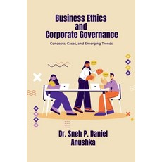 (영문도서)Business Ethics and Corporate Governance: Concepts Cases and Emerging Trends Paperback, English, 9798904793814