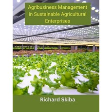 (영문도서) Agribusiness Management in Sustainable Agricultural Enterprises Paperback, After Midnight Publishing, English, 9780975655221