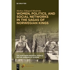 (영문도서) Women Politics and Social Networks in the Sagas of Norwegian Kings Hardcover, Medieval Institute Publicat..., English, 9781501521218