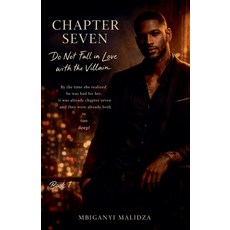 (영문도서)Chapter Seven: Do not Fall in Love Paperback, Mbiganyi Malidza, English, 9798233285585