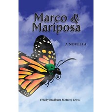 (영문도서) Marco and Mariposa: A Novella Paperback, Freddy Bradburn Susan Yergler, English, 9780692125625