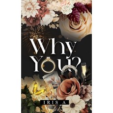 (영문도서) Why You?: An enemies to lovers toxic workplace romance Paperback, Independently Published, English, 9798868432781