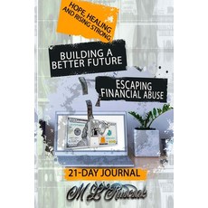 (영문도서) Building a Better Future: Escaping Financial Abuse 21-day Journal Paperback, Trient Press, English, 9798889900672