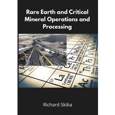(英文圖書)Rare Earth and Critical Mineral Operations and Processing 平裝版, After Midnight Publishing, 英文