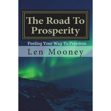 (영문도서) The Road To Prosperity: Feel your way to freedom Paperback, Createspace Independent Pub..., English, 9781718789708