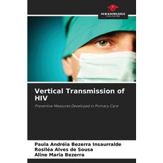 (영문도서)Vertical Transmission of HIV Paperback, Our Knowledge Publishing, English, 9786206815068