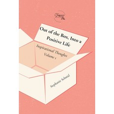 (영문도서) Out of the Box Into a Positive Life Paperback, Stephanie Schmid, English, 9798330229321