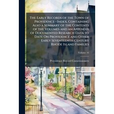 (영문도서)The Early Records of the Town of Providence--Index Containing Also a Summary of... Paperback, Nabu Press, English, 9781146098809