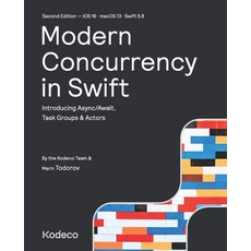 (영문도서) Modern Concurrency in Swift (Second Edition): Introducing Async/Await Task Groups & Actors Paperback, Kodeco Inc., English, 9781950325818