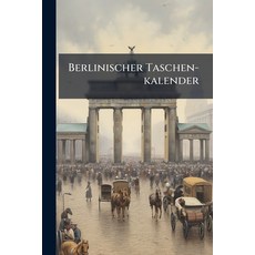 (영문도서)Berlinischer Taschen-kalender Paperback, Nabu Press, English, 9781245314084