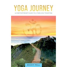 Yoga Journey: A Contemporary Guide to a Timeless Tradition Paperback, Bookbaby, English, 9781098335397