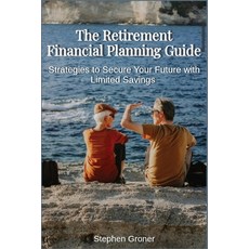 (英文圖書)The Retirement Financial Planning Guide: Strategies to Secure Your Future with L... 平裝版, Independently Published, 英文