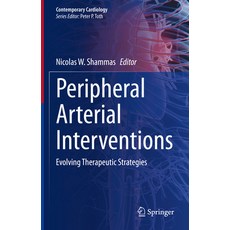 (영문도서) Peripheral Arterial Interventions: Evolving Therapeutic Strategies Hardcover, Springer, English, 9783031097409
