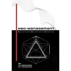 (영문도서)Neo-Management: X-disciplinary Xploration of Xtremities Paperback, Cama Publishing House, English, 9781068959745