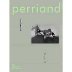 Charlotte Perriand: The Modern Life, Charlotte Perriand: The Mode.., Perriand, Charlotte, McGuirk.., Design Museum