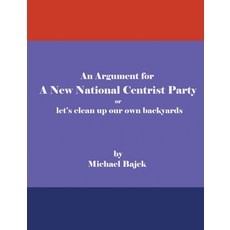 (영문도서) An Argument for a New National Centrist Party Paperback, Coonhill Farm, English, 9781787232792