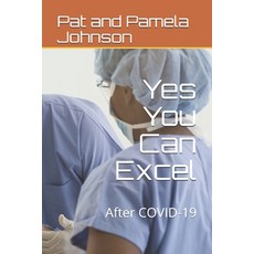 Yes You Can Excel: After COVID-19 Paperback, Independently Published