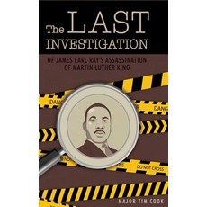 (영문도서) The Last Investigation: of James Earl Ray's Assassination of Martin Luther King Hardcover, Dorrance Publishing Co., English, 9798893411959