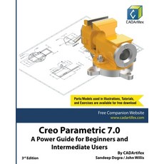 (영문도서) Creo Parametric 7.0: A Power Guide for Beginners and Intermediate Users Paperback, Cadartifex, English, 9798201574314