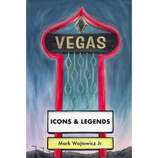 (영문도서)Vegas: Icons and Legends Paperback, Independently Published, English, 9798257621307 Independently Published, English, 9798257621307