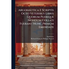 (英文圖書)Argonautica E Scriptis Octo Veteribus Libris Quorum Plerique Nondum Collati Fuer... 平裝版, Nabu Press, 英文