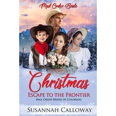 (영문도서) Christmas Escape to the Frontier Paperback, Independently Published, English, 9798303042032