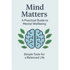 (英文圖書)Mind Matters: A Practical Guide to Mental Wellbeing: is a warm accessible and... 平裝版, Independently Published, 英文