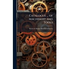 (英文圖書)Catalogue ... of Machinery and Tools 精裝版, Hutson Street Press, 英文