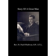 (영문도서) The Story of a Great Man: Doctor António de Oliveira Salazar Paperback, Lulu.com, English, 9781471627156