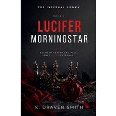 (영문도서)Lucifer Morningstar Paperback, K. Draven Smith, English, 9798232911416
