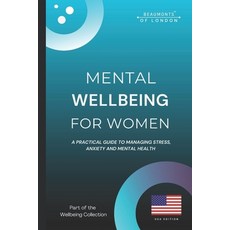 (英文圖書)Mental Wellbeing For Woman: Practical Tools to Reduce Stress Manage Anxiety Bu... 平裝版, Independently Published, 英文