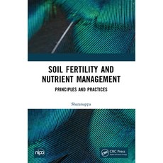 (영문도서) Soil Fertility and Nutrient Management: Principles and Practices Paperback, CRC Press, English, 9781032429304
